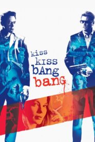 Kiss Kiss Bang Bang 2005 on netflix