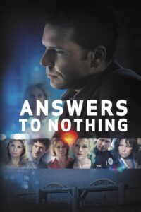 Answers to Nothing 2011 on netflix