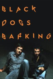 Black Dogs Barking 2010 on netflix