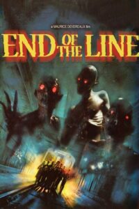 End of the Line 2007 on netflix