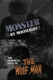 Monster by Moonlight! The Immortal Saga of ‘The Wolf Man’ 1999 on netflix