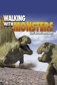 Walking with Monsters 2005 on netflix