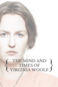 The Mind and Times of Virginia Woolf 2002 on netflix