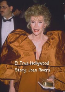 E! True Hollywood Story: Joan Rivers 2001 on netflix