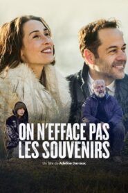 On n’efface pas les souvenirs 2021 on netflix