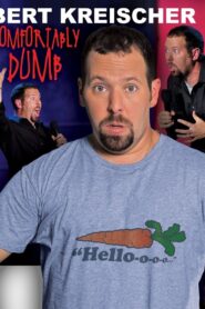 Bert Kreischer: Comfortably Dumb 2009 on netflix