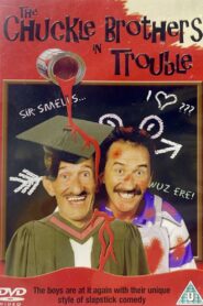 The Chuckle Brothers in Trouble 2008 on netflix