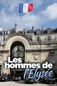 Les Hommes de l’Élysée 2011 on netflix