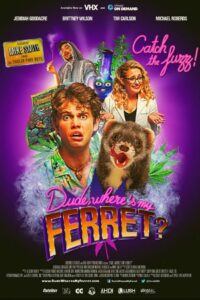 Dude, Where’s My Ferret? 2015 on netflix
