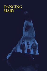 Dancing Mary 2019 on netflix