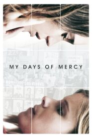 My Days of Mercy 2018 on netflix