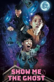 Show Me the Ghost 2021 on netflix