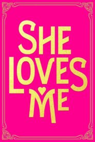 She Loves Me 2016 on netflix