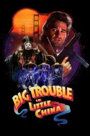 Big Trouble in Little China 1986 on netflix
