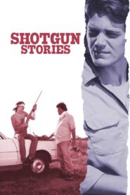 Shotgun Stories 2007 on netflix