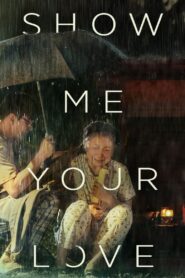 Show Me Your Love 2016 on netflix