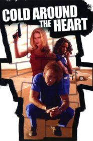 Cold Around the Heart 1997 on netflix