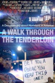 A Walk Through the Tenderloin: The Invisible Class 2015 on netflix