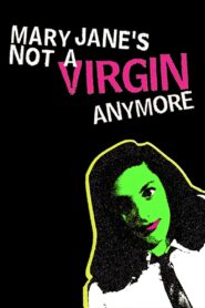 Mary Jane’s Not a Virgin Anymore 1998 on netflix