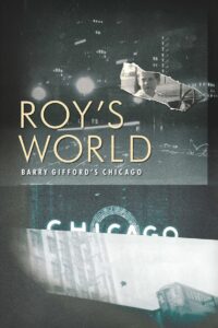 Roy’s World: Barry Gifford’s Chicago 2020 on netflix