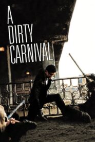A Dirty Carnival 2006 on netflix