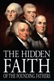 The Hidden Faith of the Founding Fathers 2011 on netflix
