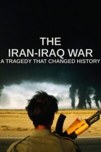 The Iran-Iraq War: A Tragedy That Changed History 2021 on netflix