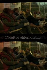 C’était le chien d’Eddy 2003 on netflix
