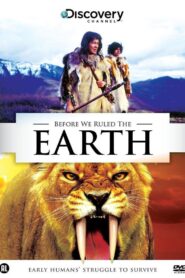Before We Ruled the Earth 2003 on netflix