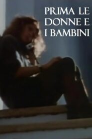 Prima le donne e i bambini 1992 on netflix