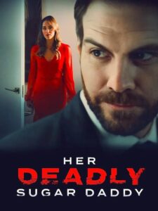 Her Deadly Sugar Daddy 2020 on netflix