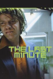 The Last Minute 2002 on netflix