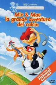Mic & Mac – The Great Adventure Of Football 2005 on netflix