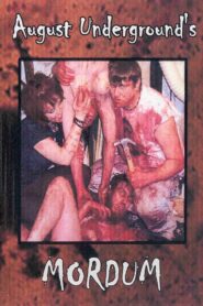 August Underground’s Mordum 2003 on netflix