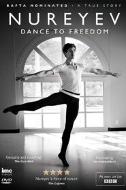 Rudolf Nureyev: Dance to Freedom 2015 on netflix