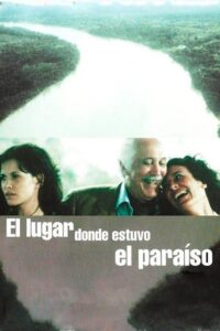 El lugar donde estuvo el paraíso 2002 on netflix