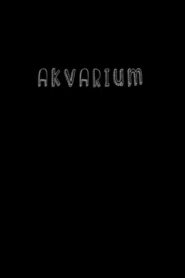 Akvarium 2012 on netflix