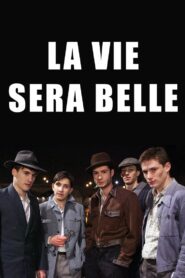 Life Will Be Beautiful 2007 on netflix