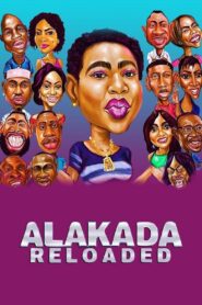 Alakada Reloaded 2017 on netflix