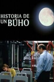 Historia de un Buho 2001 on netflix