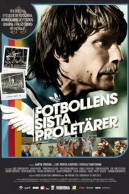 The Last Proletarians of Football 2011 on netflix