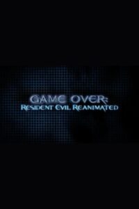Game Over: Resident Evil Reanimated 2004 on netflix
