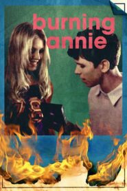 Burning Annie 2007 on netflix