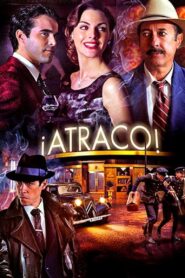 ¡Atraco! 2012 on netflix