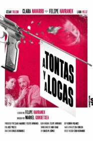 A Tontas y a Locas 2024 on netflix