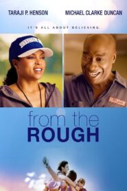 From the Rough 2013 on netflix