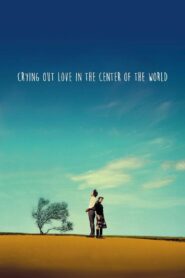 Crying Out Love in the Center of the World 2004 on netflix