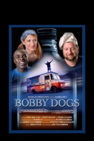Bobby Dogs 2007 on netflix