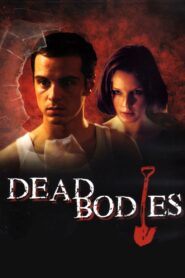 Dead Bodies 2003 on netflix