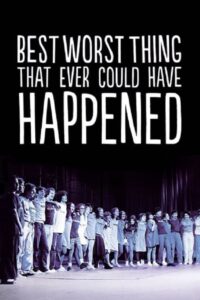 Best Worst Thing That Ever Could Have Happened… 2016 on netflix